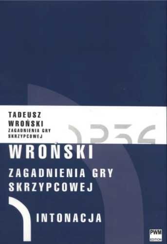 Zagadnienia gry skrzypcowej T.1 - 4 - Tadeusz Wroński