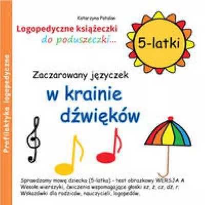 Zaczarowany języczek w krainie dźwięków 5 latki - Katarzyna Patalan