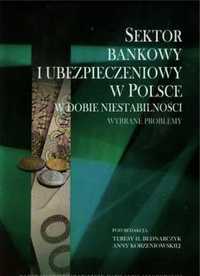 Sektor bankowy i ubezpieczeniowy w Polsce - Anna Korzeniowska, Teresa