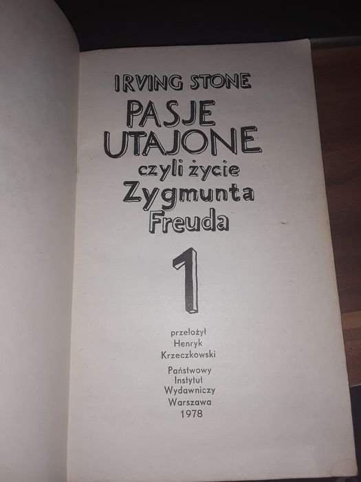 Pasje utajone czyli życie Zygmunta Freuda Irving Stone