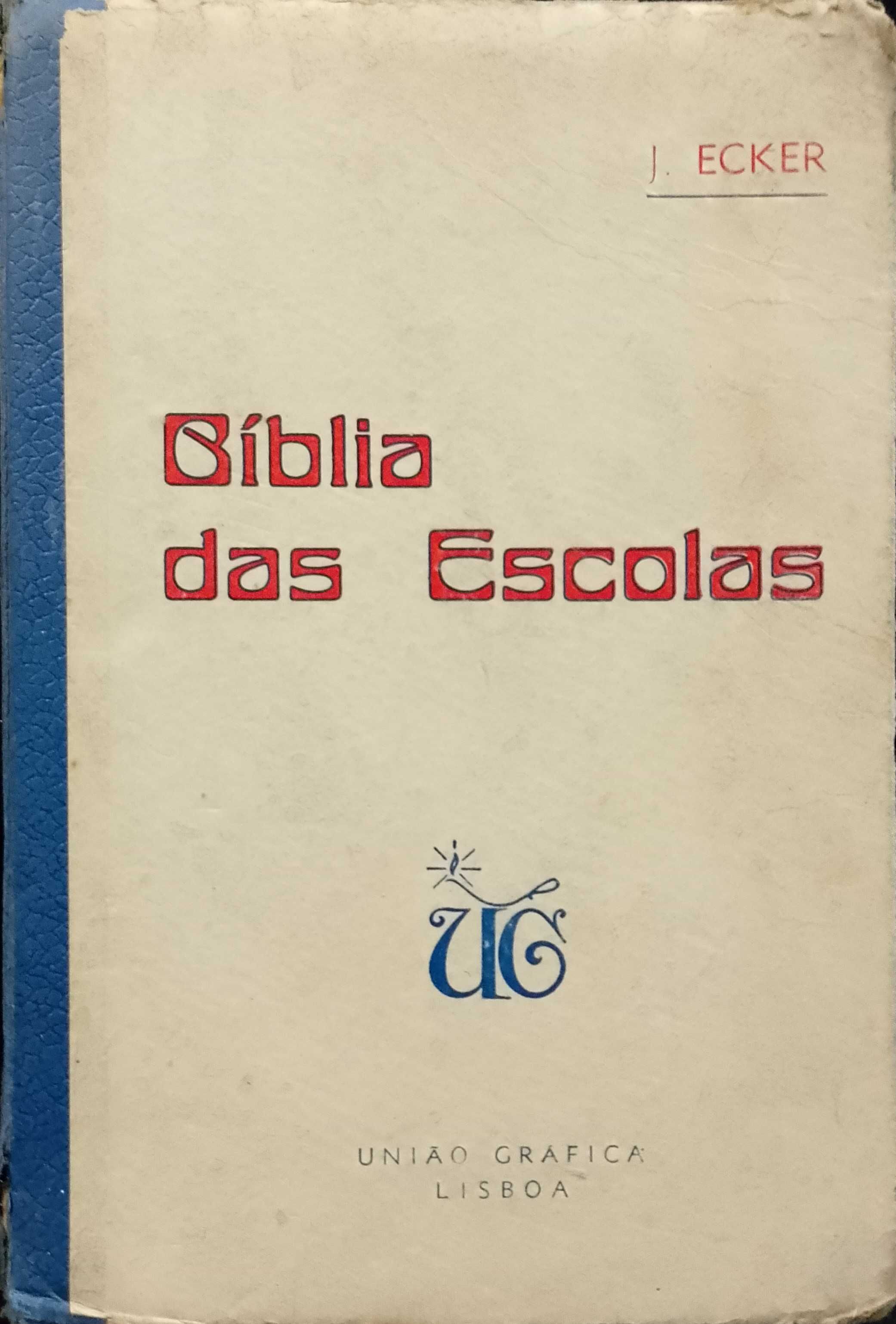 Bíblia das Escolas - J. Ecker (6ª edição - 1953)