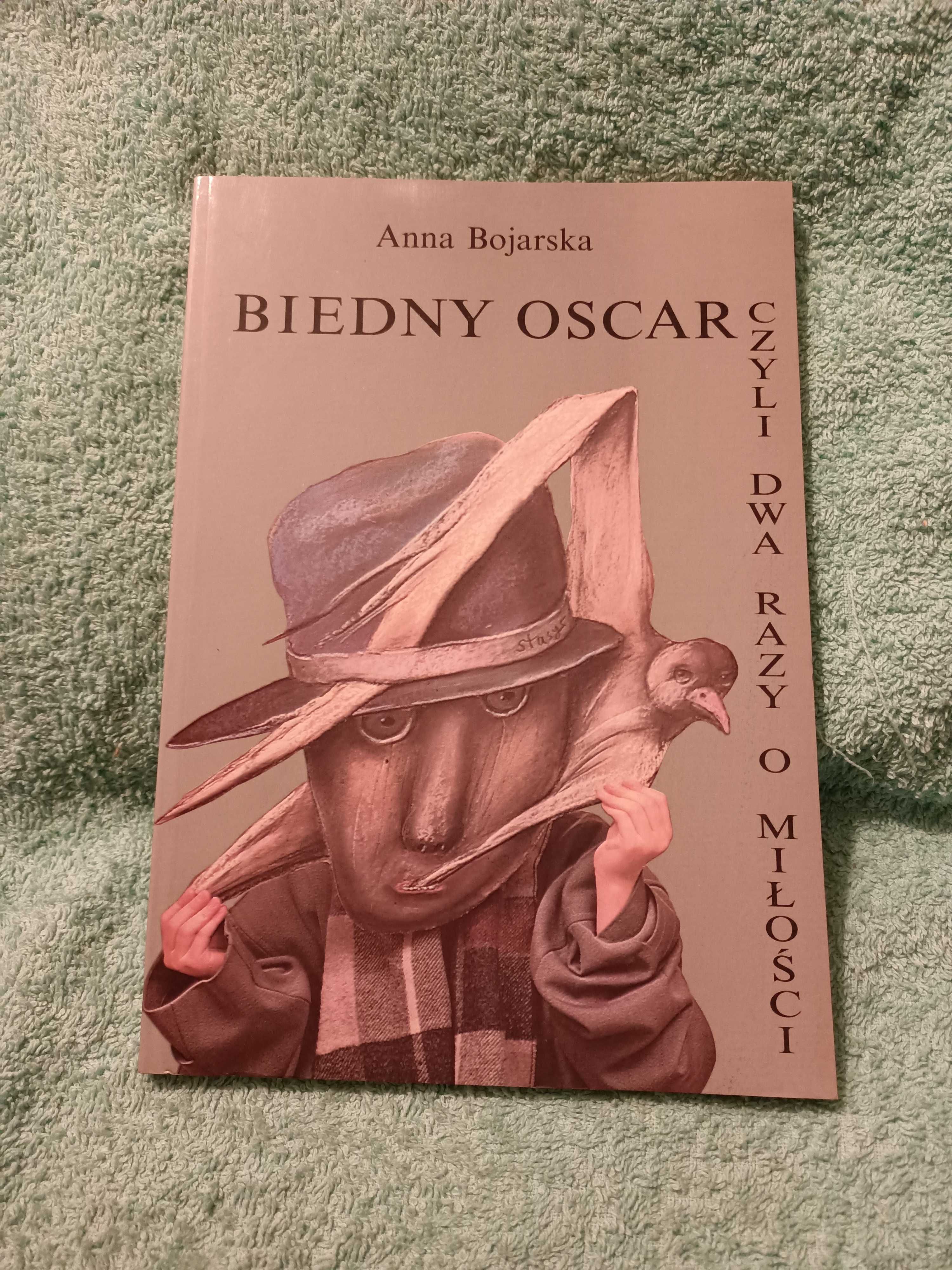 Biedny Oscar, czyli dwa razy o miłości _ Bojarska Anna