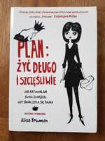 Plan: żyć długo i szczęśliwie - Alisa Bowman