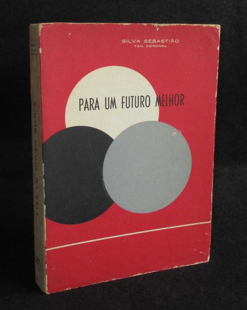 Livro Para um Futuro Melhor Silva Sebastião Tenente Coronel