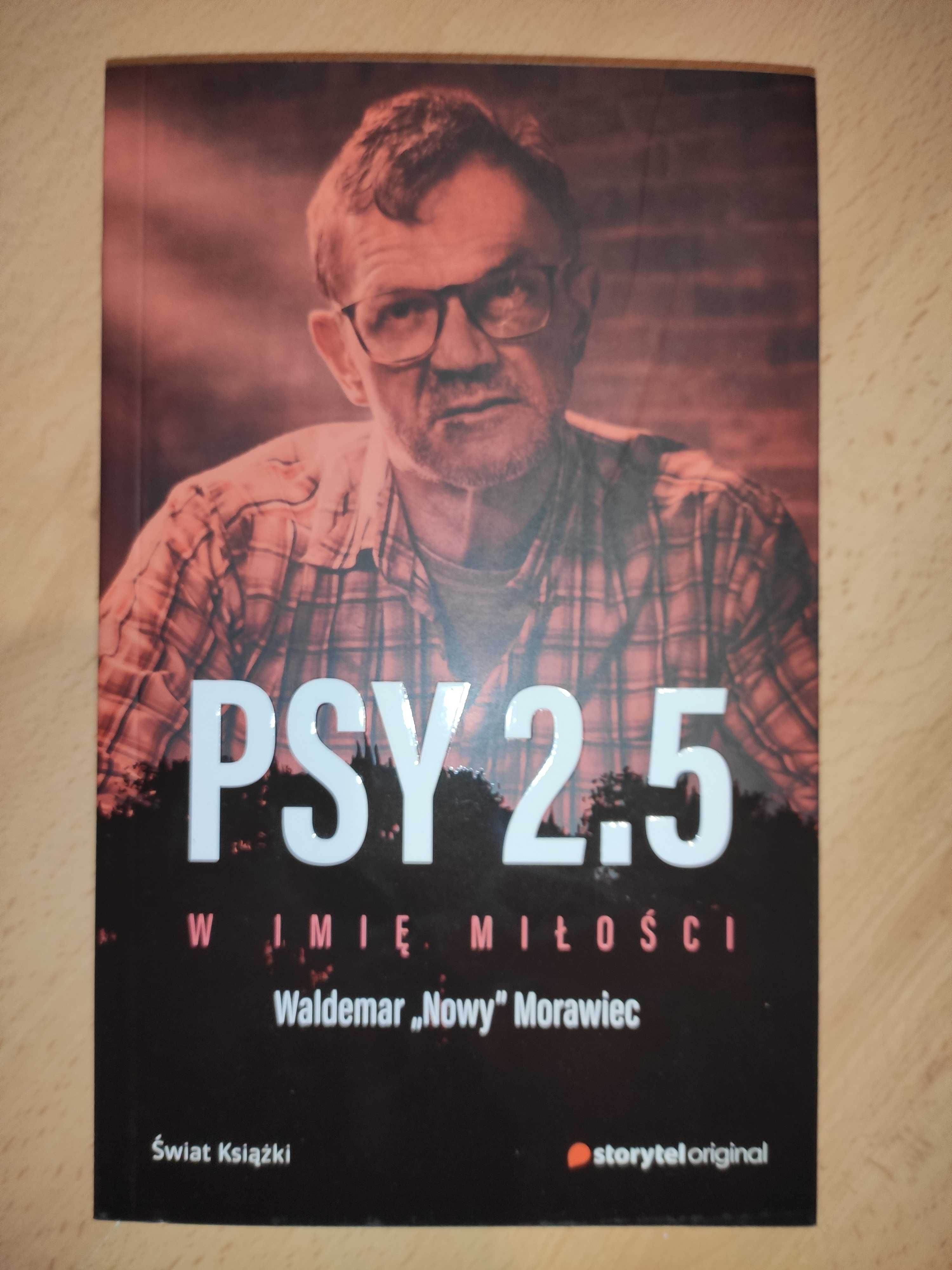 Psy 2.5. W imię miłości Waldemar Morawiec NOWA