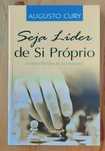 Seja Líder de Si Próprio - Augusto Cury