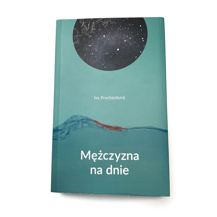 Mężczyzna na dnie Iva Prochazkowa