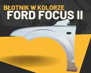 Błotnik przedni do Ford Focus II (04-08r) – lakierowany, dowolny kolor