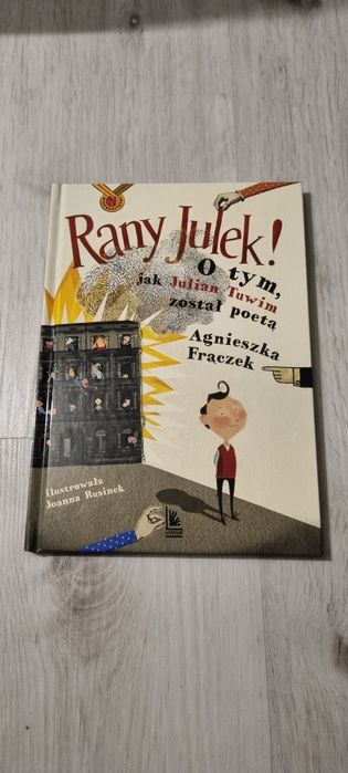 Lektura Rany Julek ! O tym jak Julian Tuwim został poetą. Frączek