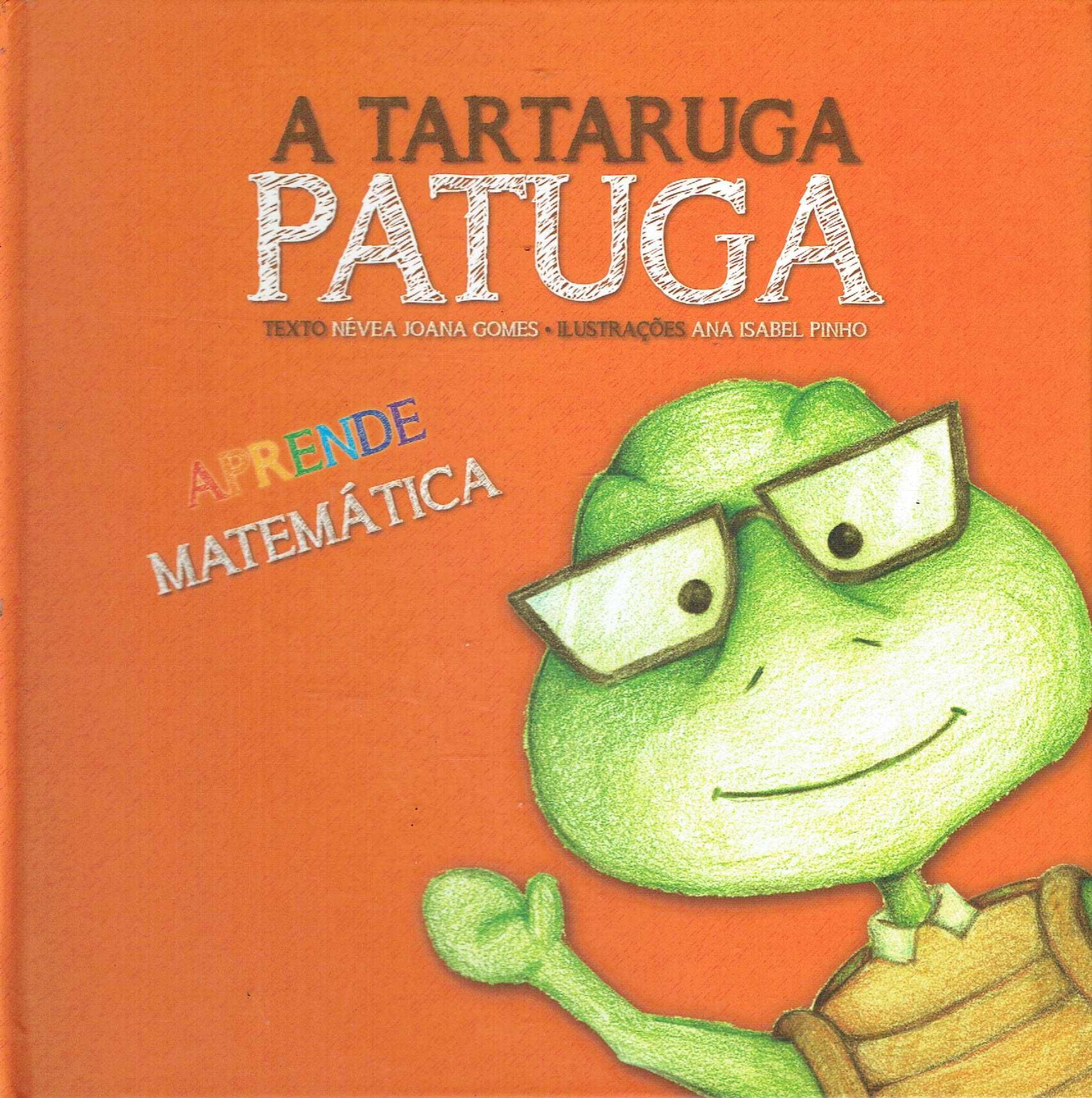 14640

A tartaruga Patuga : aprende matemática  
de Névea Joana Gomes