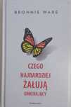 Czego najbardziej żałują umierający Bronnie Ware