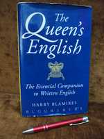 The Queen's English: The Essential Companion. Harry Blamires