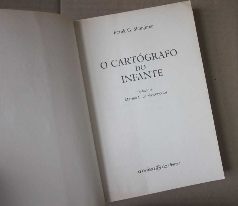 Frank G. Slaughter - O CARTÓGRAFO DO INFANTE