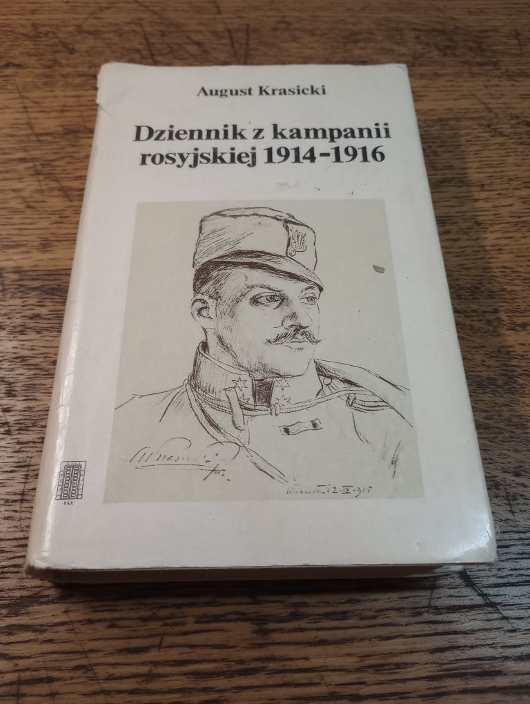 Dziennik z kampanii rosyjskiej 1914 - 1916. August Krasicki.