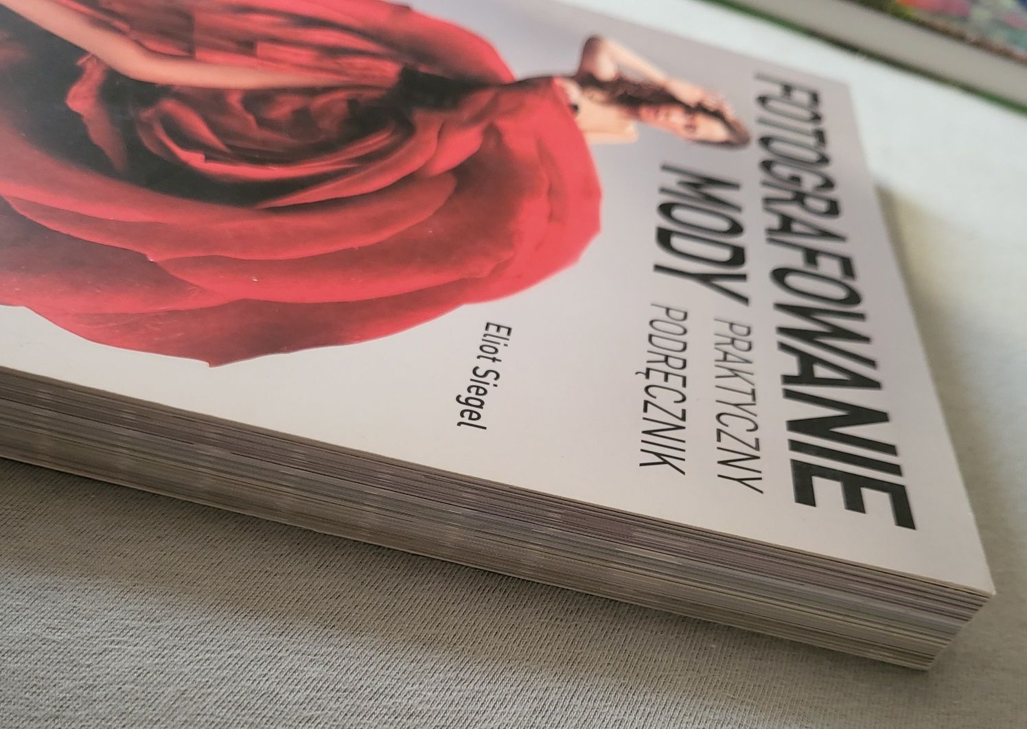 Fotografowanie mody. Podręcznik.  Eliot Siegel. Nowa