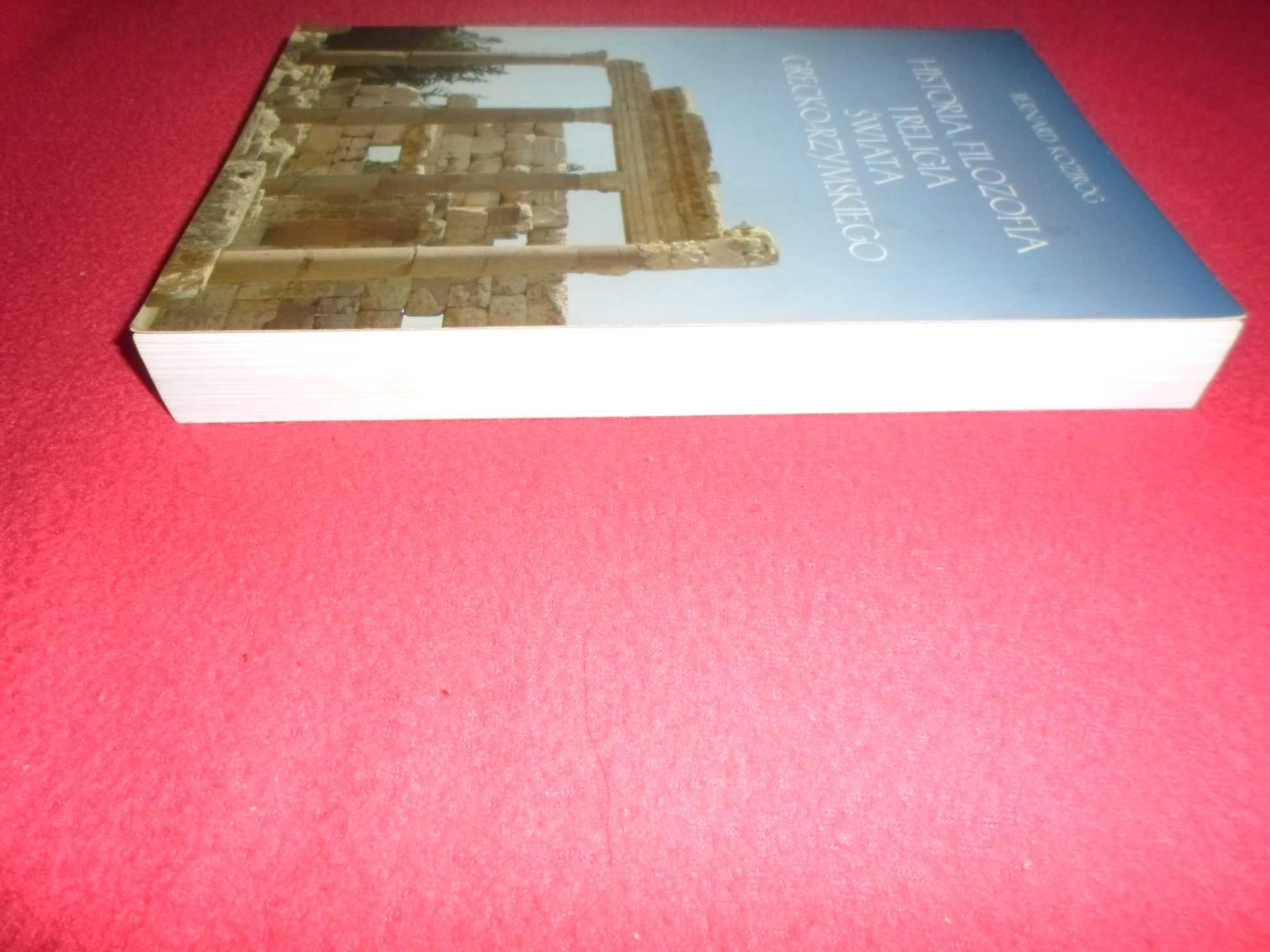 Bernard Koziróg - Historia, filozofia i religia świata grecko-rzymskie