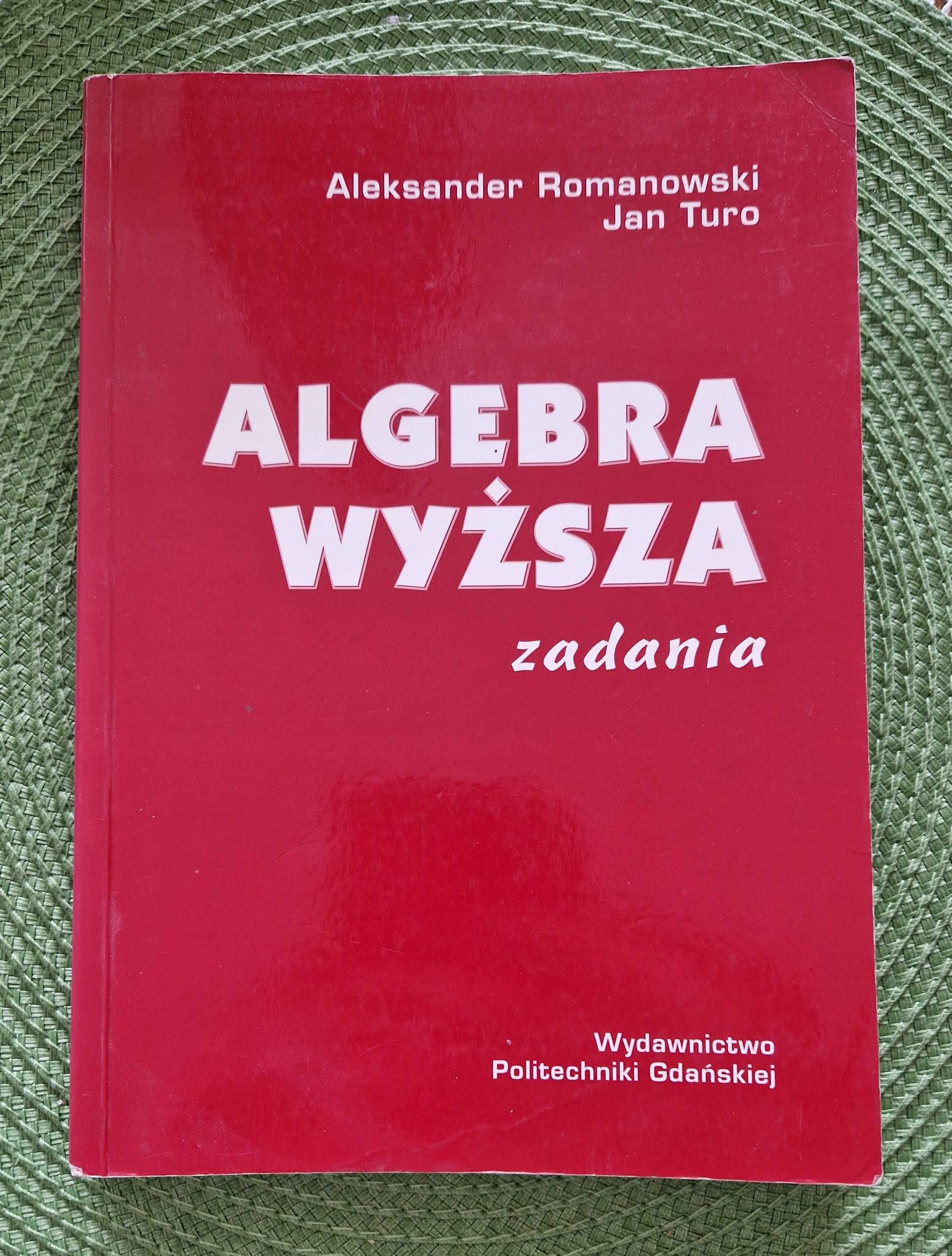 Algebra wyższa zadania - Aleksander Romanowski, Jan Turo