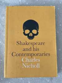 Shakespeare and his Contemporaties - Charles Nicholl