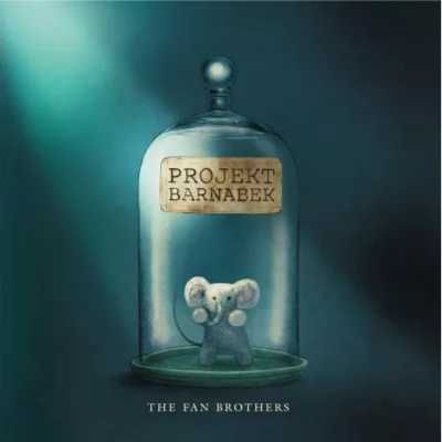 Projekt Barnabek - The Fan Brothers