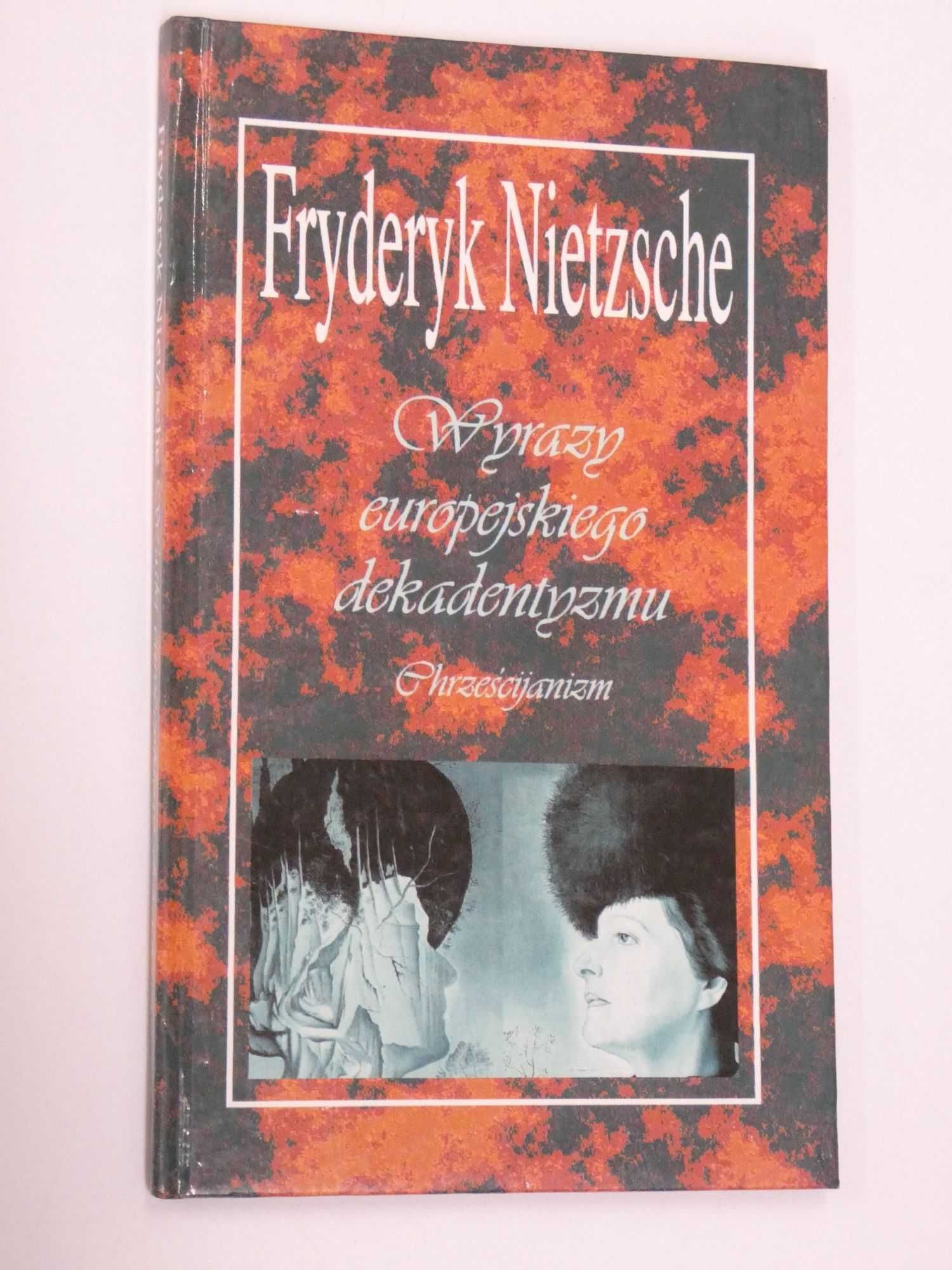 Wyrazy euopejskiego dekadentyzmu Nietzsche