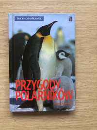 ,,Przygody polarników" Paul Dowswell