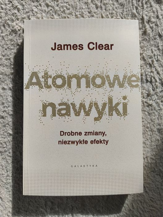 Atomowe nawyki - James Clear