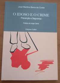 O Idoso e o Crime - José Martins Barra da Costa