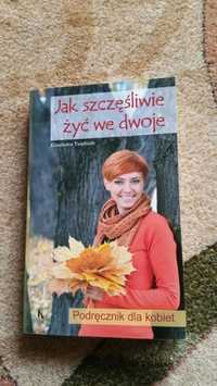 Jak szczęśliwie żyć we dwoje.