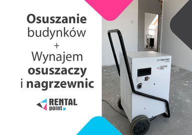 WYNAJEM Osuszaczy powietrza, Nagrzewnic, Osuszanie budynków