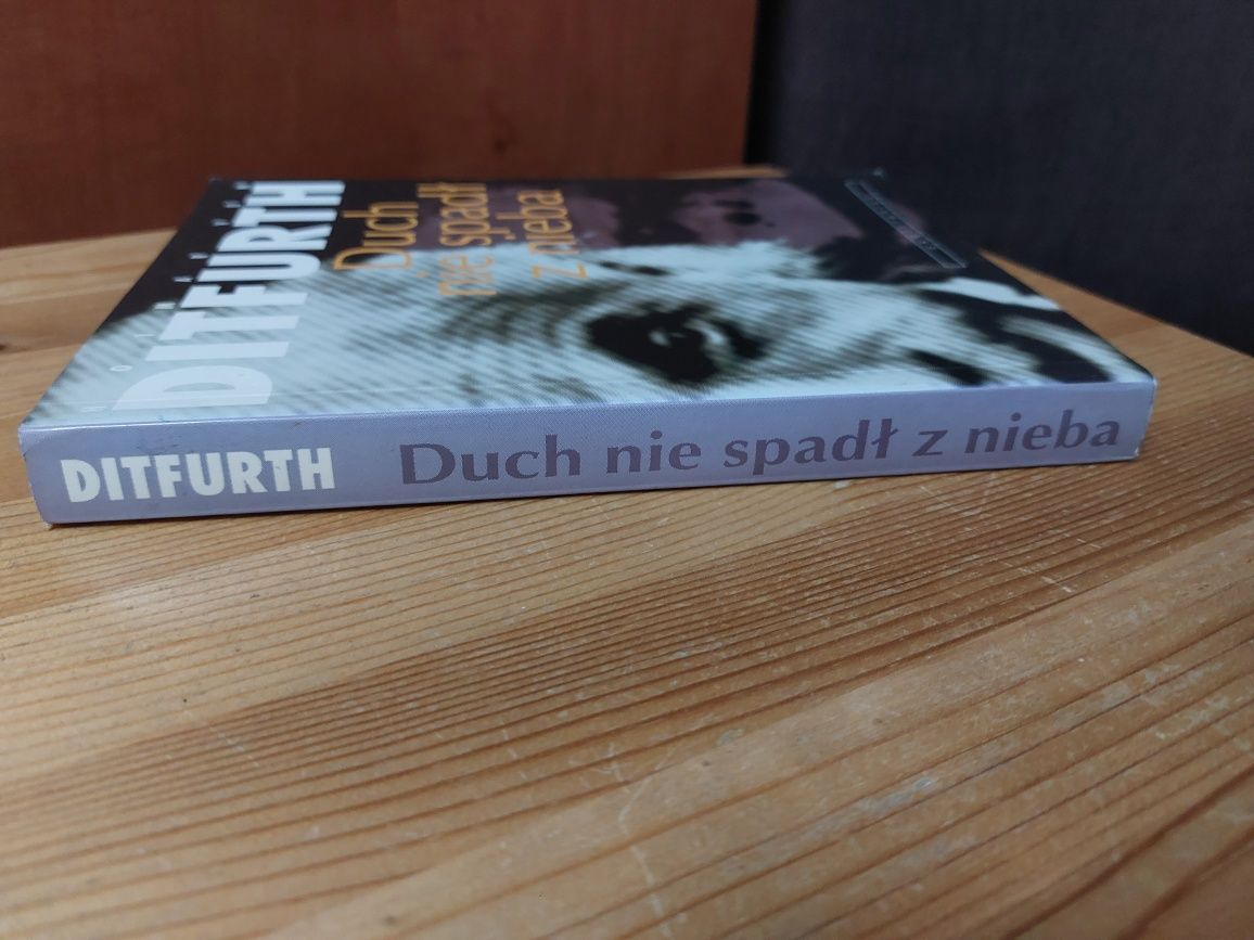 Duch nie spadł z nieba - Homiar von Ditfurth