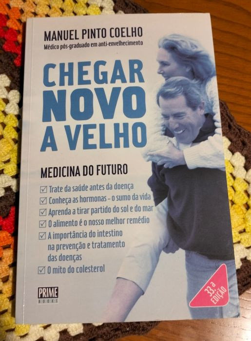 Manuel Pinto Coelho Chegar Novo a Velho
