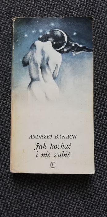 Jak kochać i nie zabić-Andrzej Banach