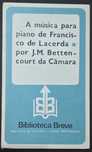 A Música para Piano de Francisco de Lacerda - J. M. Bettencourt Câmara