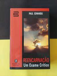 Paul Edwards - Reencarnação, um exame crítico