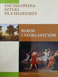 Encyklopedia Sztuki dla młodzieży Barok i Neoklasycyzm