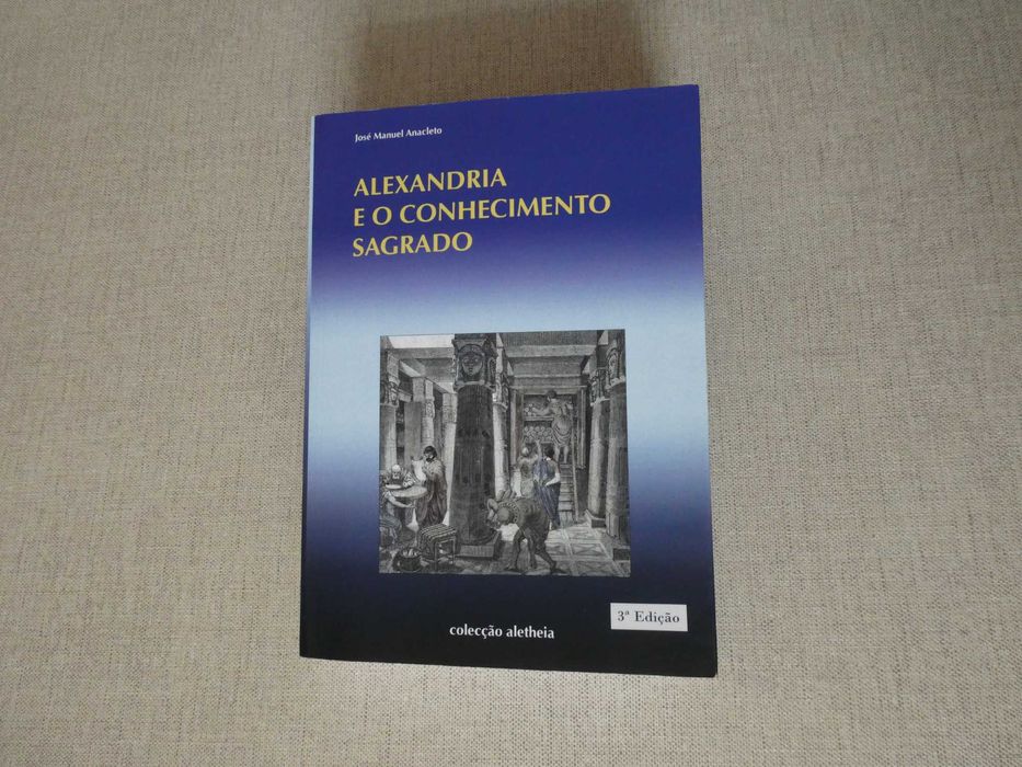 Livro Alexandria e o Conhecimento Sagrado, de José Manuel Anacleto