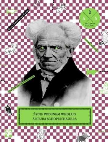 Życie pod psem według Artura Schopenhauera