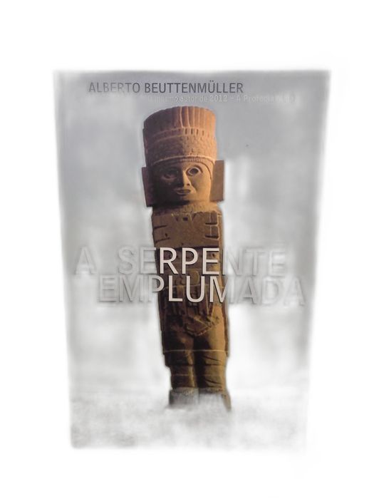 A Serpente Emplumada - ALBERTO BEUTTENMÜLLER