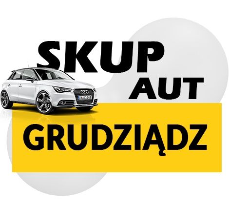 Skup Aut Grudziadz / grudziadz/grudziądz/swiecie/ kuj-pom !!