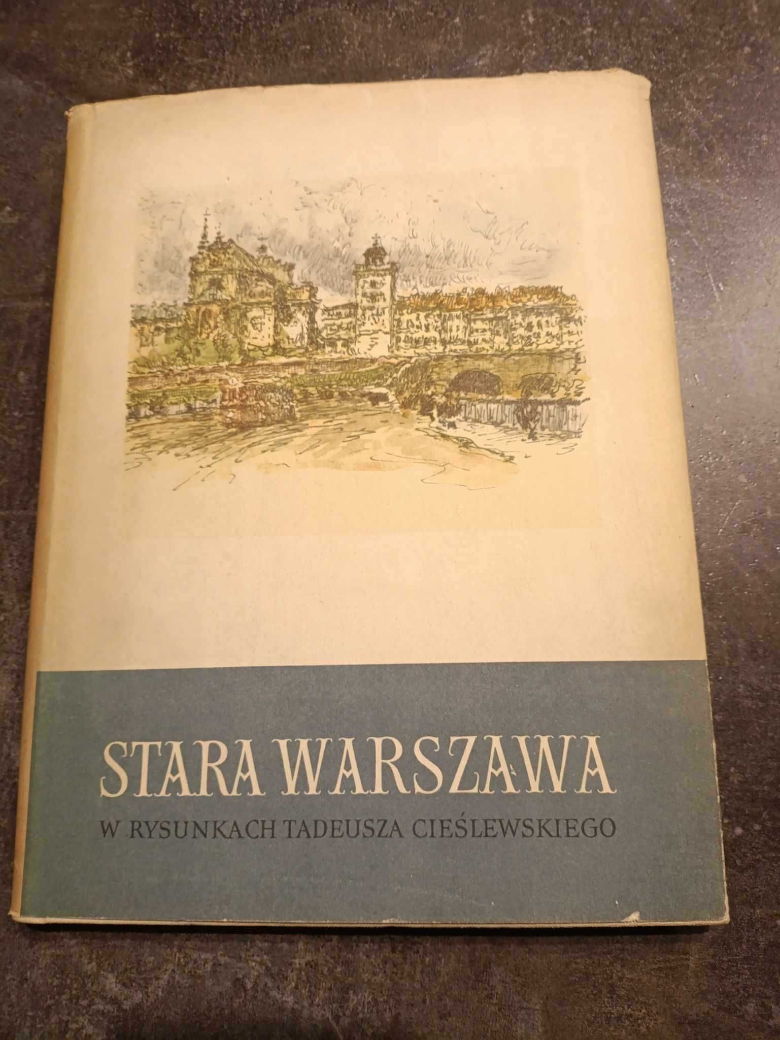 Stara warszawa w rysunkach Tadeusza Cieślewskiego wydanie I z 1958 r