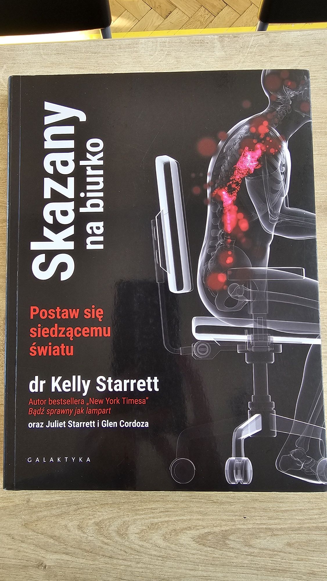 Książka "Skazany na biurko" , dr Kelly Starrett