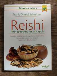 Reishi król grzybów leczniczych Frank - Daniel Schulten