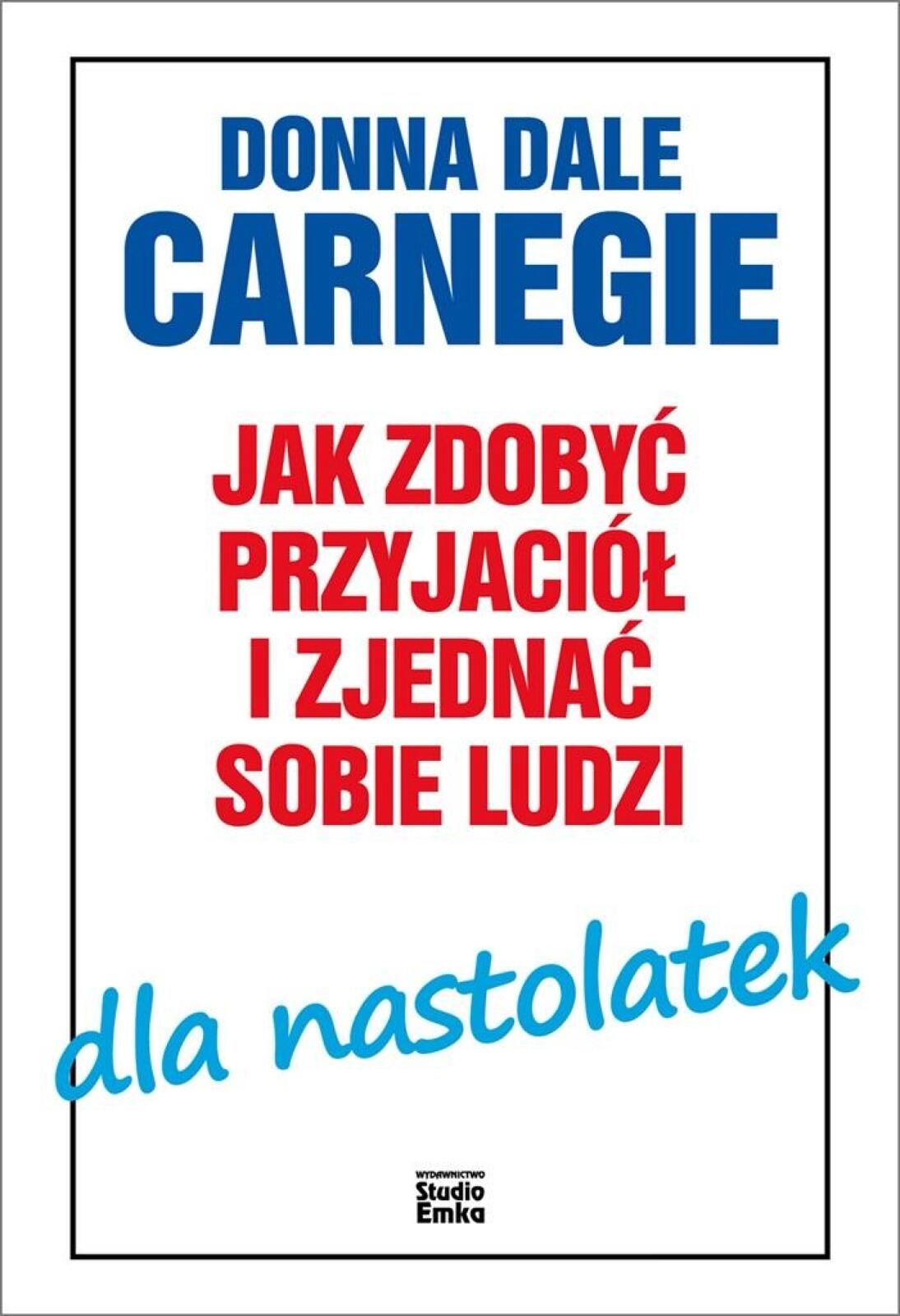Jak zdobyć przyjaciół i zjednać sobie ludzi.. Studio Emka Donna