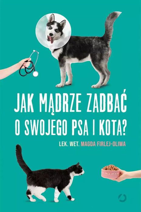 Jak mądrze zadbać o swojego psa i kota?. Otwarte