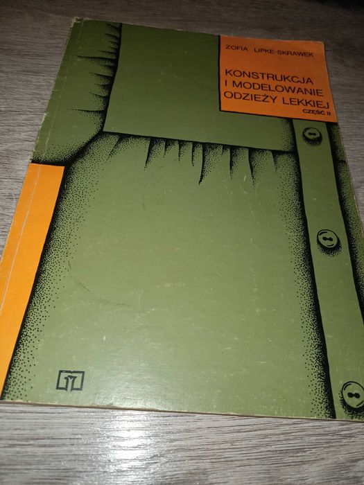 Konstrukcja i modelowanie odzieży lekkiej cz. II Zofia Lipke - Skwarek