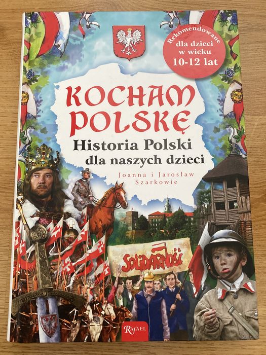 Kocham Polskę Historia Polski dla naszych dzieci książka