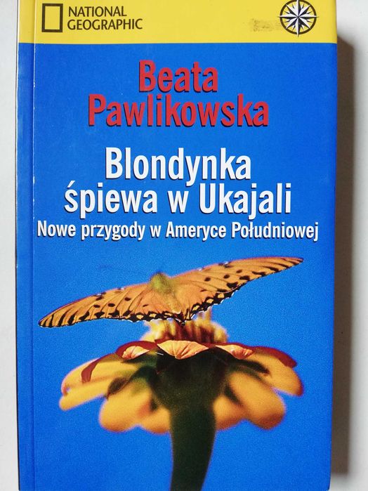 Blondynka śpiewa w Ukajali - Beata Pawlikowska