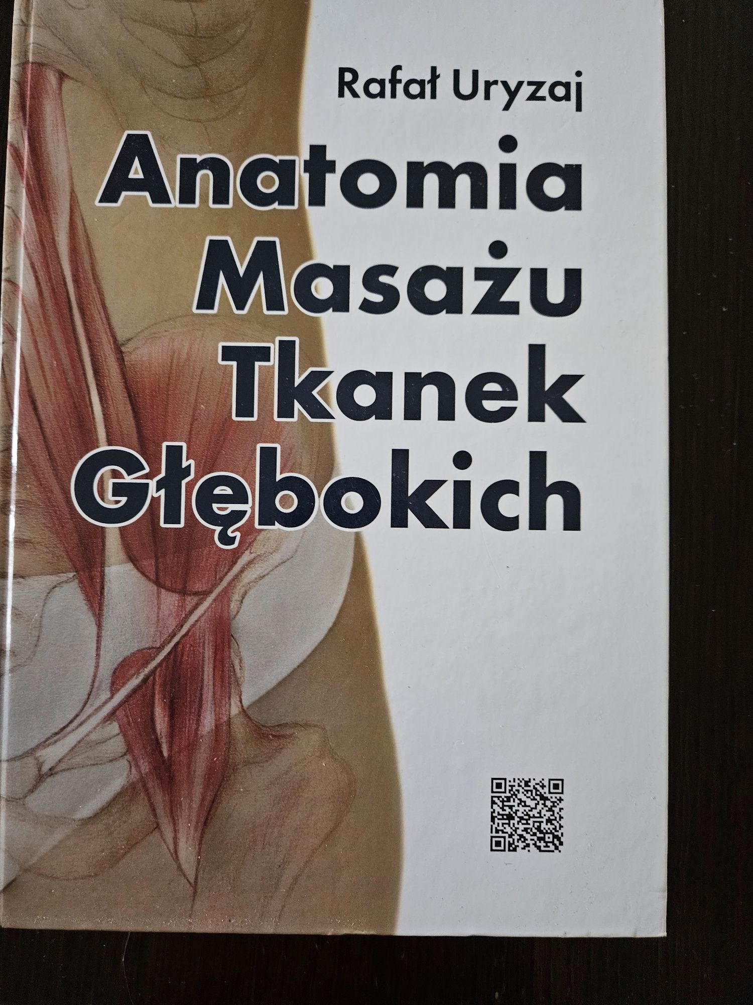 Anatomia Masażu Tkanek Głębokich Rafał Uryzaj