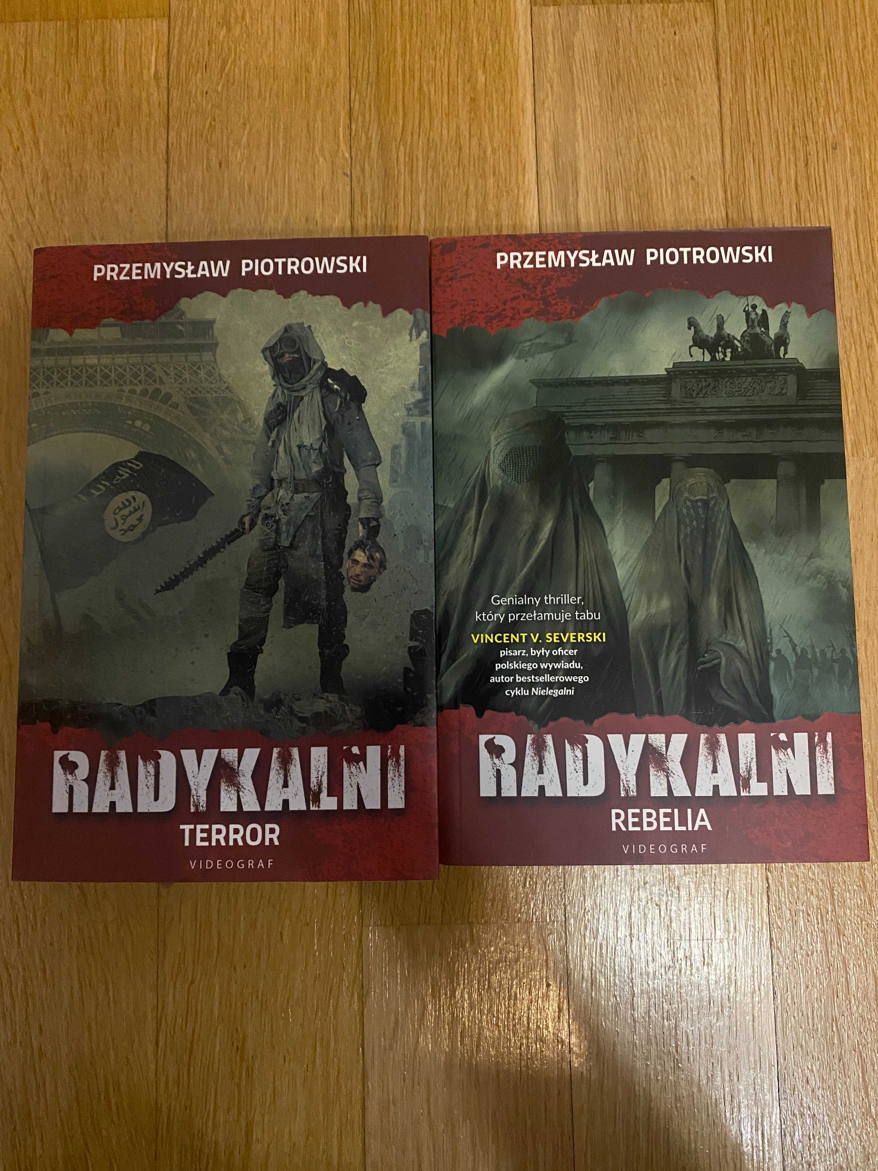 Radykalni cz. 1 i 2 Terror, Rebelia, Przemysław Piotrowski