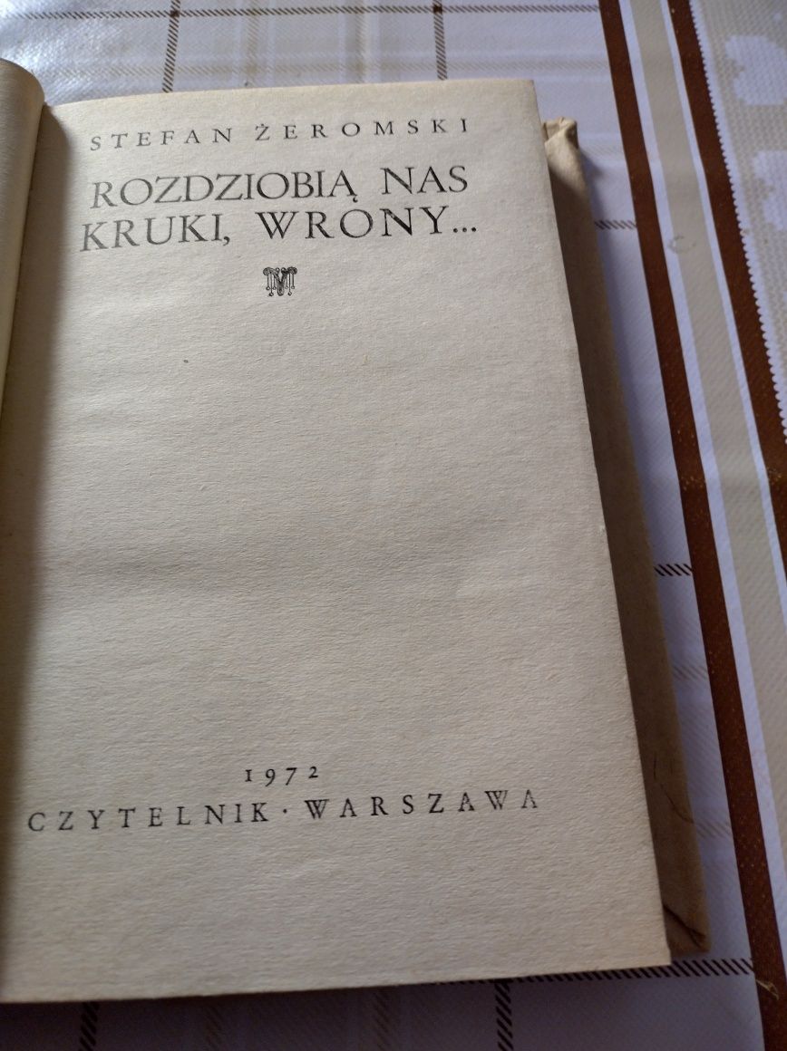 Książka: Rozdziobią nas kruki i wrony. Autor: Stefan Żeromski.